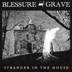 Blessure Grave : Stranger in the House